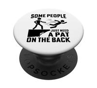 Blague drôle, Jeu de Mots, Certaines Personnes Ont Juste Besoin d'une Tape dans Le Dos PopSockets PopGrip Adhésif