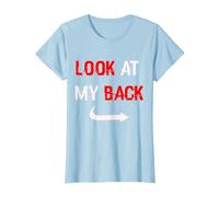 Blague drôle Regardez Mon Dos drôle T-Shirt, Femme, Bleu Céleste, XL