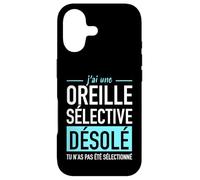 Blague Humour Sarcastique J'Ai Une Oreille Sélective, désolé Coque pour iPhone 17