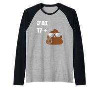 Blague J’AI 17 + 1 Drôle Humour Caca Anniversaire 18 Ans Manche Raglan