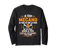 Blague Mari Je Fais Ce Que Je Veux Humour Je suis mecano Manche Longue