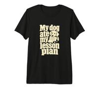 Blague My Dog Ate My Leçon Plan Classroom T-Shirt Haut de Gamme