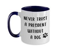 Blague Politique : Ne Faites Jamais Confiance À Un Président Sans Chien. Tasses Avec Poignée Tasse À Café Céramique Tasse 330Ml Pour Collègue Famille Ami