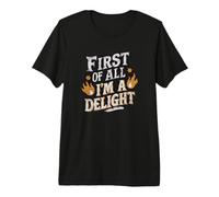 Blague Sarcastique Amusante First of All I'm A Delight T-Shirt Haut de Gamme