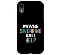 Blague Sarcastique Disant Que Peut-être jurer aidera Coque pour iPhone XR
