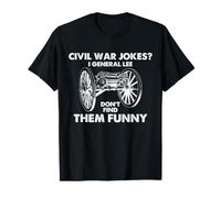 Blagues de la Guerre Civile Robert E Lee Humour drôle Histoire Général T-Shirt