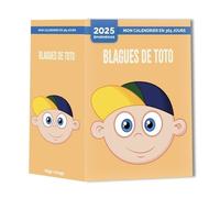 Mon calendrier 2025 - Blagues de Toto