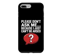 Blagues drôles de Sarcasme pour Hommes Don't Ask I Just Can't Be Arsed Coque pour iPhone 7 Plus/8 Plus