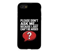 Blagues drôles de Sarcasme pour Hommes Don't Ask I Just Can't Be Arsed Coque pour iPhone SE (2020) / 7/8