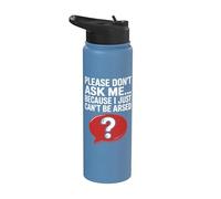 Blagues drôles de sarcasme pour hommes Don't Ask I Just Can't Be Arsed Stainless Steel Insulated Water Bottle
