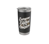 Blagues drôles pleines d'esprit que tout le monde est droit à mon opinion significatif Gobelet isotherme en acier inoxydable double paroi
