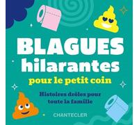 Blagues Hilarantes Pour Le Petit Coin - Histoires Drôles Pour Toute La Famille