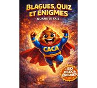 BLAGUES, QUIZ et ENIGMES QUAND JE FAIS CACA: 150 pages de blagues, quiz et énigmes Avec des faits insolites pour se coucher moins bête - le livre parfait à offrir à un collègue ou un ami