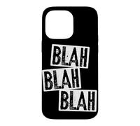 Blahblah Blablabla Bla Bla Coque pour iPhone 14 Pro Max