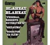 Blahzay Blahzay - Federal Reserve Notez/Gee Sums/Good for Ya