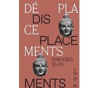 Blain dominique. deplacements - displacements Dominique Blain (Auteur), D. Blain (Auteur), A. Barack (Auteur)