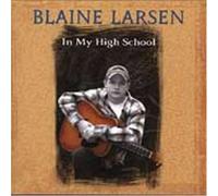 Blaine Larsen - In My High School
