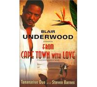 Blair Underwood,Tananarive Due, Steven Barnes'sFrom Cape Town with Love: A Tennyson Hardwick Novel [Hardcover](2010)