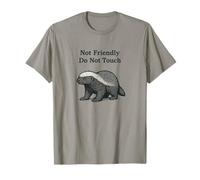 Blaireau à Miel Non Amical, ne touchez Pas à des blaireaux Grincheux drôles T-Shirt