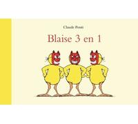 Blaise 3 En 1 - Blaise Et La Tempêteuse Bouchée - Blaise Dompteur De Tache - Blaise Et Le Robinet