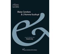 Blaise Cendrars & L'Homme foudroyé