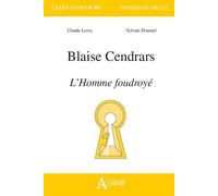 Blaise Cendrars - L'homme Foudroyé