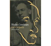 Blaise Cendrars - L'or d'un poète - Miriam Cendrars - Gallimard - Beau livre