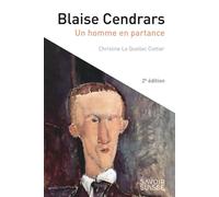 Blaise Cendrars Un homme en partance - Christine Le Quellec Cottier - Presses Polytechniques Romandes - broché - Essai
