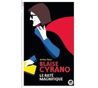 Blaise Cyrano, Le Raté Magnifique