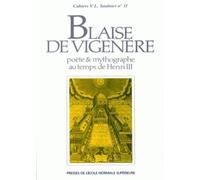 Blaise De Vigenère, Poète Et Mythographe Au Temps De Henri Iii