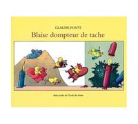 Blaise Dompteur De Tache