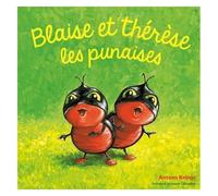 Les Drôles de Petites Bêtes - BLAISE ET THERESE LES PUNAISES