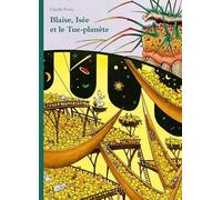 Blaise, Isée et le tue-planète