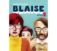 Blaise - Opus 2 - Dimitri Planchon - Glénat - cartonné - Bande dessinée