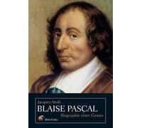 Blaise Pascal: Biographie eines Genies