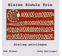 Blaise Siwula Trio - Dialing Privileges