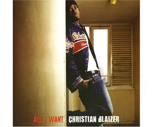 Blaizer, Christian - All I Want