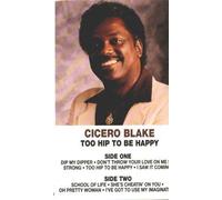 Blake, Cicero - Too Hip to Be Happy
