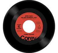 Blake,Corey - How Can I Go on Without You/Your Love is Like. [Import]
