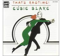Blake, Eubie - That's Ragtime