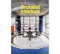 Blake Gopnik Naomi Pollock Gili Merin Rixt Woudstra Ljub Brutalist Inter (Relié)