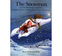 BLAKE HOWARD - HOWARD BLAKE THE SNOWMAN SUITE FLUTE AND PIANO - FLUTE