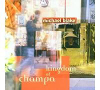 Michael Blake – Kingdom of Champa – Intuition – Importé