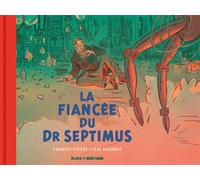 Blake & Mortimer - Hors-série - Tome 11 - La Fiancée du Dr Septimus - Collection Le Nouveau Chapitre Hors série - François Rivière - Blake Et Mortimer - cartonné - Bande dessinée