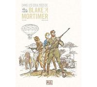 Dans Les Coulisses De Blake Et Mortimer
