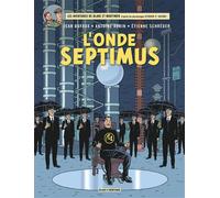 Blake & Mortimer - Tome 22 - L'Onde Septimus - Les Mille Reflets du docteur Septimus - Jean Dufaux - Blake Et Mortimer - cartonné - Bande dessinée