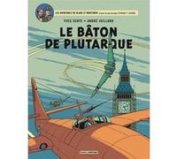 Blake & Mortimer - Tome 23 - Le Bâton de Plutarque Yves Sente (Auteur), André Juillard (Illustration)