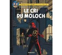 Blake & Mortimer - Tome 27 - Le Cri du Moloch Christian Cailleaux (Illustration), Etienne Schréder (Illustration), Jean Dufaux (Auteur)
