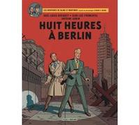 Blake & Mortimer - Tome 29 - Huit heures à Berlin Antoine Aubin (Illustration), José-Louis Bocquet (Auteur), Jean-Luc Fromental (Auteur)