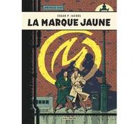 Blake & Mortimer - Tome 6 - La Marque Jaune Edgar P. Jacobs (Auteur), Edgar P. Jacobs (Illustration)